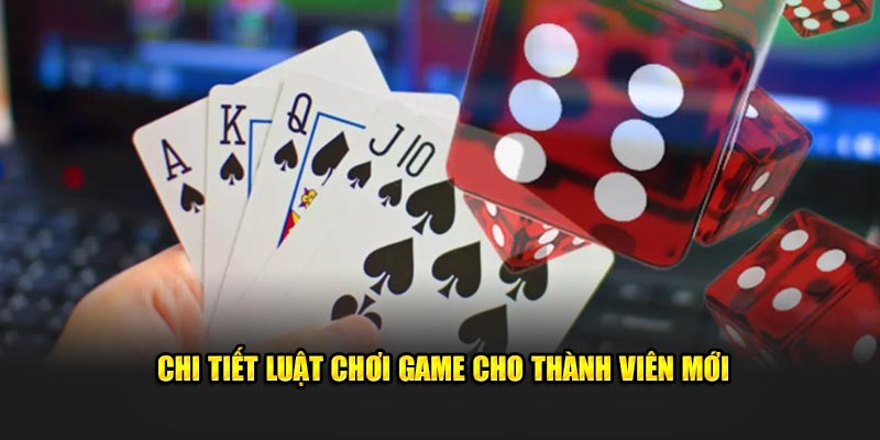 chi-tiet-luat-choi-game-cho-thanh-vien-moi