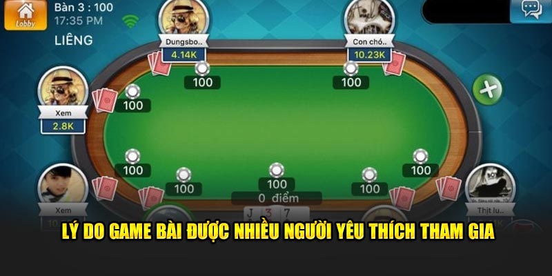 ly-do-game-bai-duoc-nhieu-nguoi-yeu-thich-tham-gia