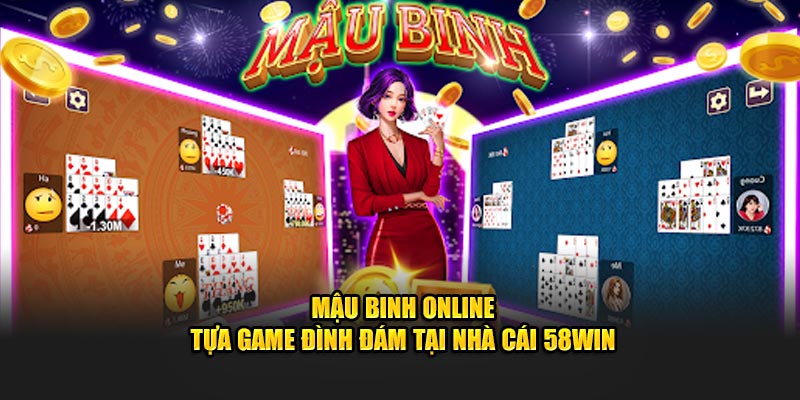 mau-binh-online-tua-game-dinh-dam-tai-nha-cai-58win